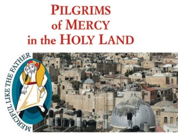 Pilgrims of Mercy in the Holy Land